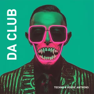 DA CLUB (Ravers Never Sleep) – Electronic Music – Techno & House Anthems